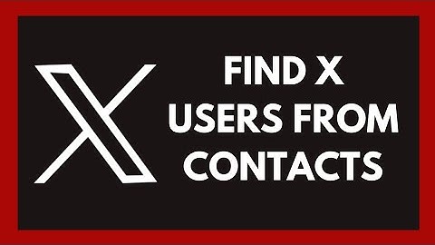 How To Check Contacts On Twitter / X
