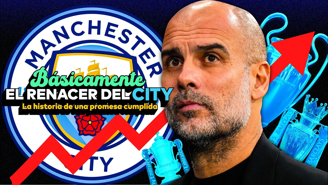 ASÍ LOGRÓ EL CITY CONQUISTAR EL FÚTBOL | LA HISTORIA DEL MANCHESTER CITY (PARTE 2)