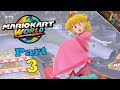 Peach! 50cc Star Cup! | Mario Kart World - Part 3