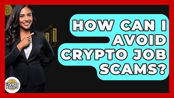 How Can I Avoid Crypto Job Scams? - CryptoBasics360.com