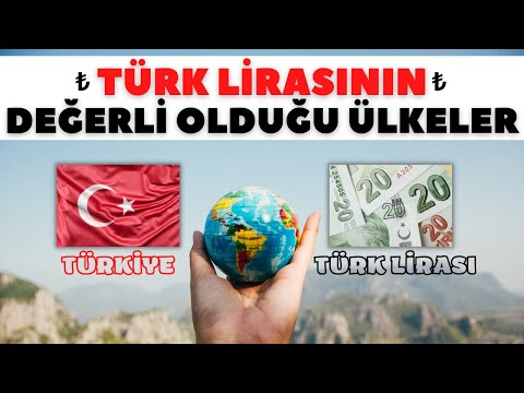 Türk Lirasının Değerli Olduğu Ülkeler | 2022 | TÜM ÜLKELER