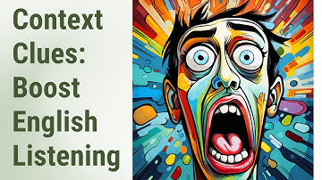 Unlock the Power of Context Clues: Boost Your English Listening Comprehension