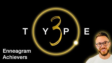 Enneagram Type 3s Explained - A Complete Guide