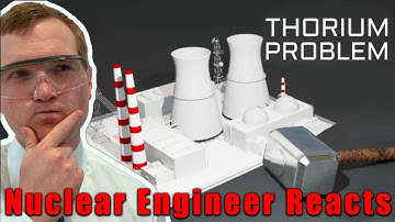 Why Thorium Reactors May Never Happen - Nuclear Engineer Reacts to Subject Zero Science