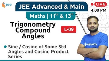 Sine/Cosine Product Series - Trigono Compound Angles (L-9) | Maths by Vishnu Sir | JEE Advanced/Main