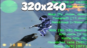 CS 1.6 : Resolution 320x240