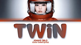 JENNIE (제니) twin (Color Coded Lyrics)