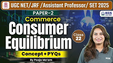UGC NET June 2025 Commerce Consumer Equilibrium | Class 22 | Pooja Mam KGS | KGS UGC NET