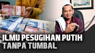 Ilmu Pesugihan Putih Kang Masrukhan Tanpa Tumbal , Syarat dan Cara Mendapatkannya - Kang Masrukhan