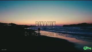 Dinamik – Di Halaman Dewi