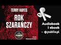 Rok szarańczy. Terry Hayes. Audiobook PL [Thriller]