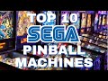 Top 10 Sega Pinball Machines