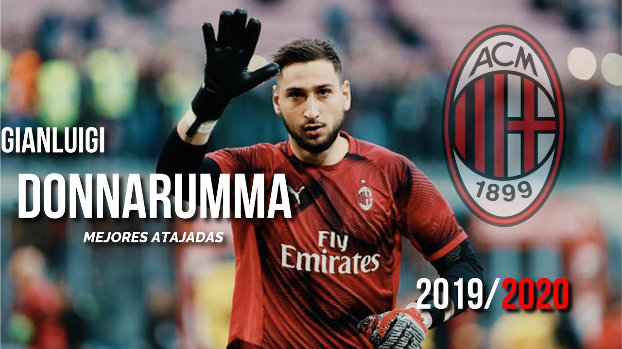 Gianluigi Donnarumma Mejores Atajadas-AC Milan HD 2019 ...