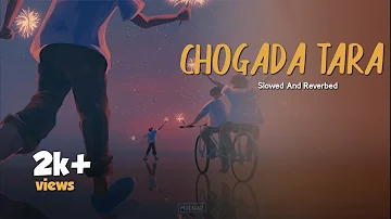 Chogada Tara - Darshan Raval || Slowed And Reverbed ( Lo-fi )