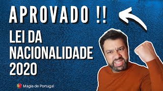 PROMULGADA - APROVADA LEI DA NACIONALIDADE PORTUGUESA 2020