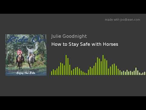 How to Stay Safe with Horses