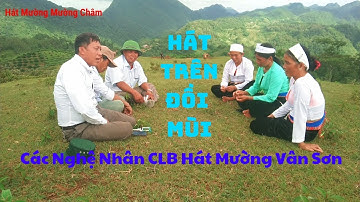 Hát mường mường chậm | nghệ nhân Đinh Văn Quân cùng các nghệ nhân clb Vân Sơn hát trên đồi quá hay