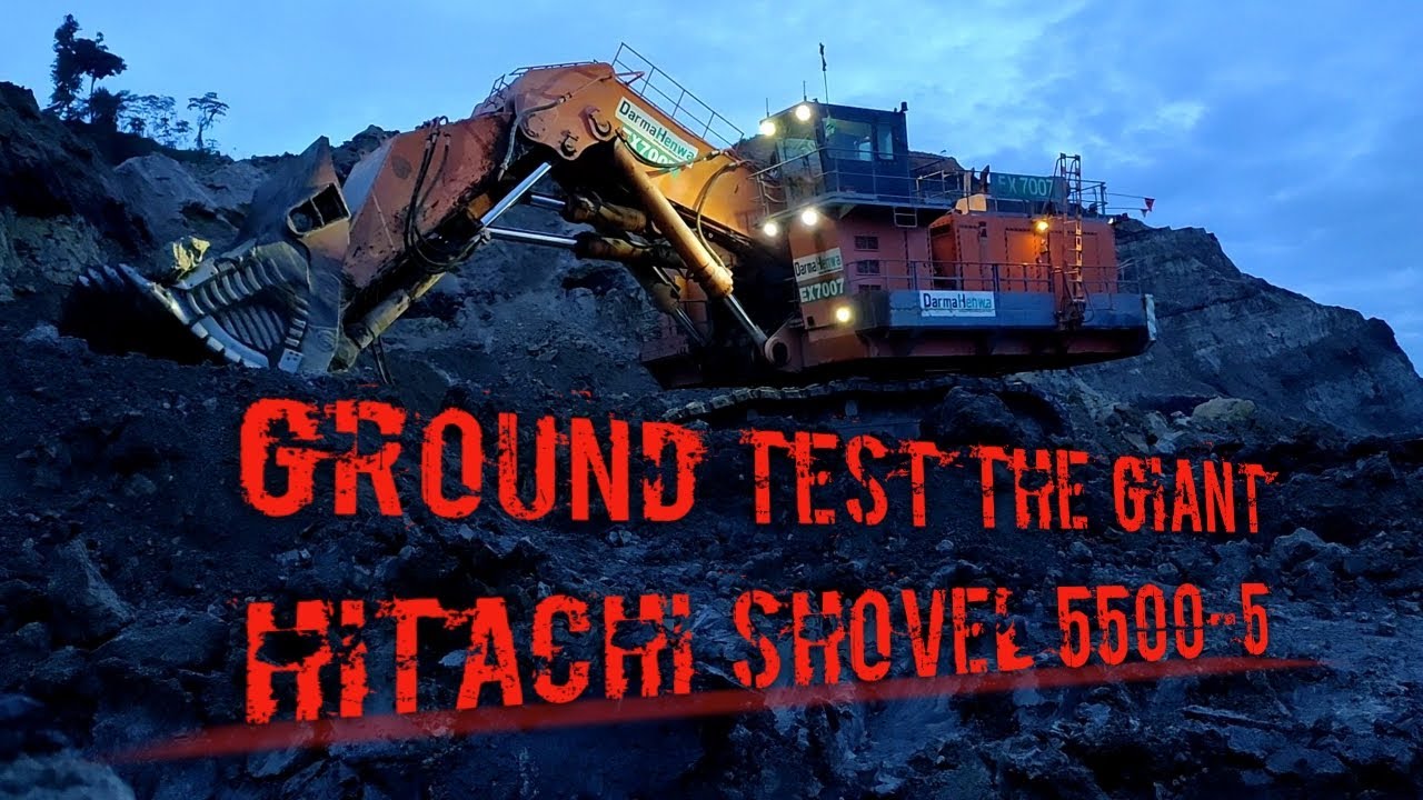 GROUND TEST THE GIANT EXCAVATOR HITACHI SHOVEL 5500-5 - YouTube