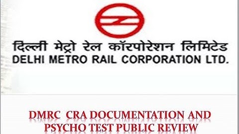 DMRC CRA DOCUMENTATION AND PSYHO TEST PUBLIC REVIEW | Success Mirror