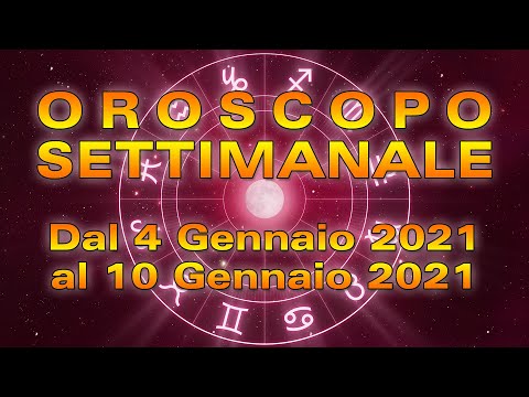 Oroscopo della Settimana dal 4 al 10 Gennaio 2021!
