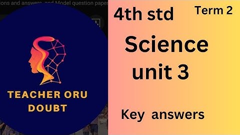 4th std ennum eluthum science workbook(term 2) unit 3 answers