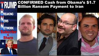 CONFIRMED Cash from Obama’s $1 7 Billion Ransom Payment to Iran