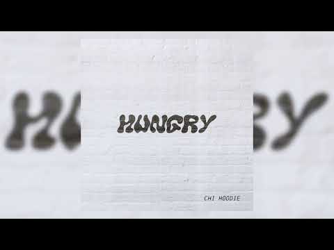 Hungry Chi Hoodie Official Audio