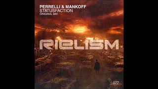 Perrelli & Mankoff - Statusfaction (Original Mix)