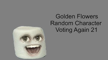 Golden Flowers Random Character Voting Again 21