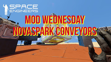 Space Engineers – Mod Wednesday – NovaSpark Conveyors