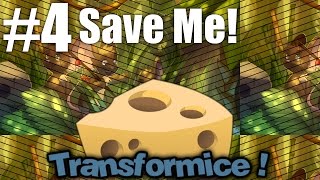 SAVE ME! - Transformice #4