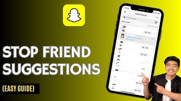 How to Stop Friend Suggestions on Snapchat