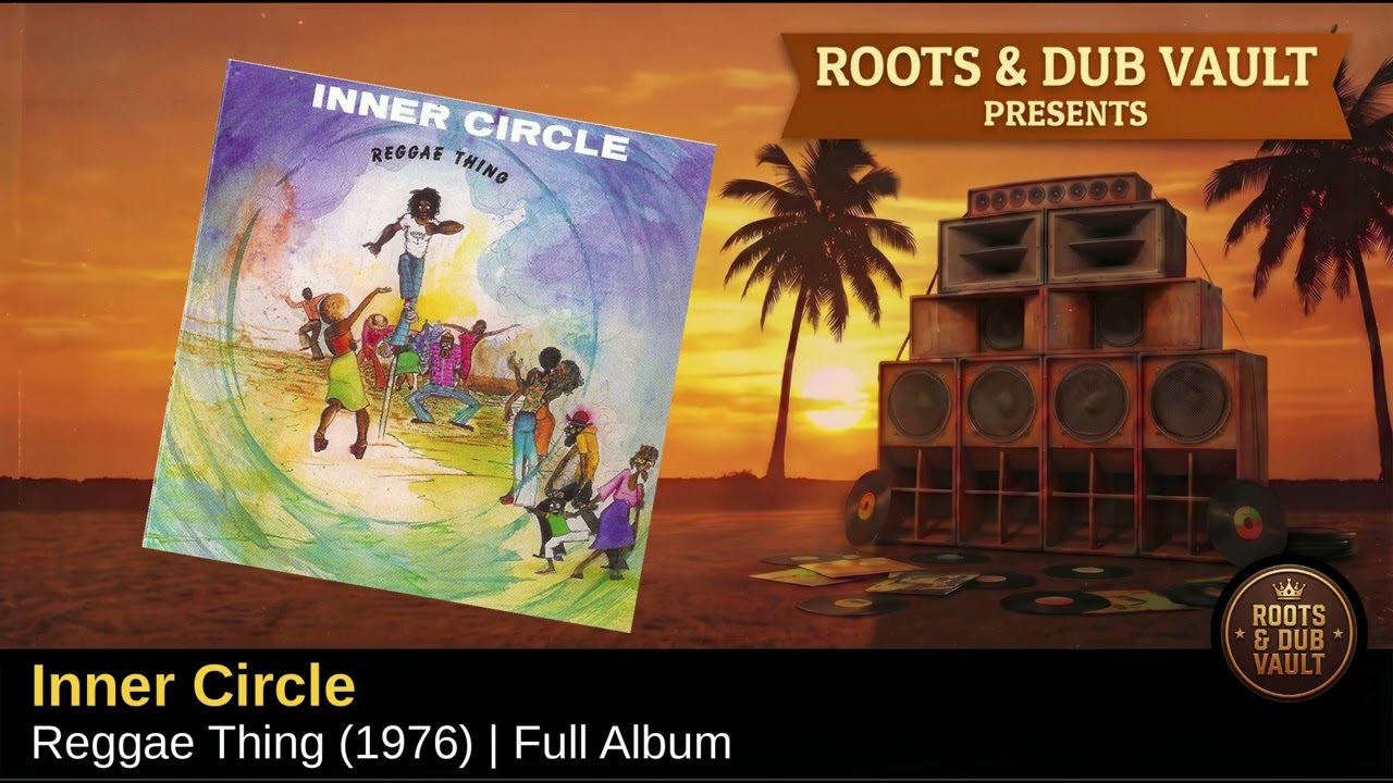 Inner Circle — Reggae Thing (1976) | Full Album | Roots & Dub