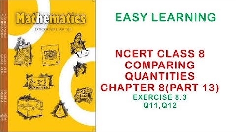 Exercise 8.3- Q11,Q12-Comparing Quantities-Chapter 8-NCERT (PART 13)