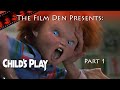 Film den childs play part 1 reviewretrospective