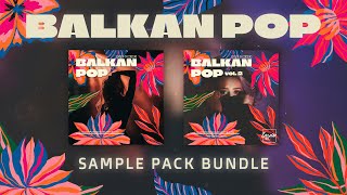 BALKAN SAMPLE PACK 'BALKAN POP BUNDLE' | ETHNIC ORIENTAL SLAVIC POP (WAV / MIDI / STARTER KITS)