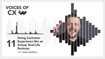 James Dodkins - Doing Customer Experience like an Actual, Real-life Rockstar - S3 E11 - Worthix