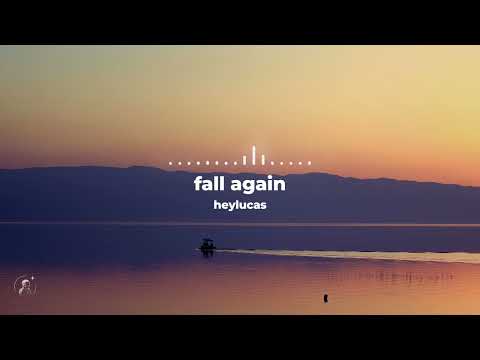 heylucas - fall again