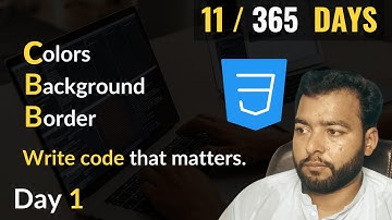Day 11 | 1/15 Day CSS Tutorials for Beginners in Hindi | 🔥 365 Days Coding Challenge