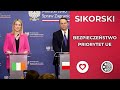 Radosław Sikorski: Polska i Irlandia stawiają na bezpieczeństwo UE