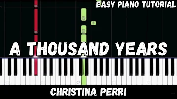 Christina Perri - A Thousand Years (Easy Piano Tutorial)