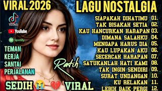 LAGU NOSTALGIA PALING SEDIH😭 PATAH HATI 💔 TEMBANG KENANGAN TEMAN KERJA SANTAI PERJALANAN 