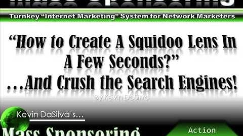 Internet Network Marketing- "How To Build A "Squidoo Lens" In Seconds Part 1 by Mass Sponsoring