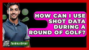 How Can I Use Shot Data During A Round Of Golf? - The Golf Xpert