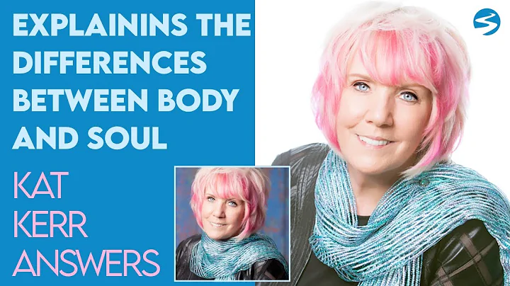 Kat Kerr Talks About the Difference of Body and So...