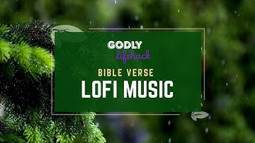 Matthew 6:8 ✨ God Knows What You Need | Peaceful Bible Lo-Fi Beats
