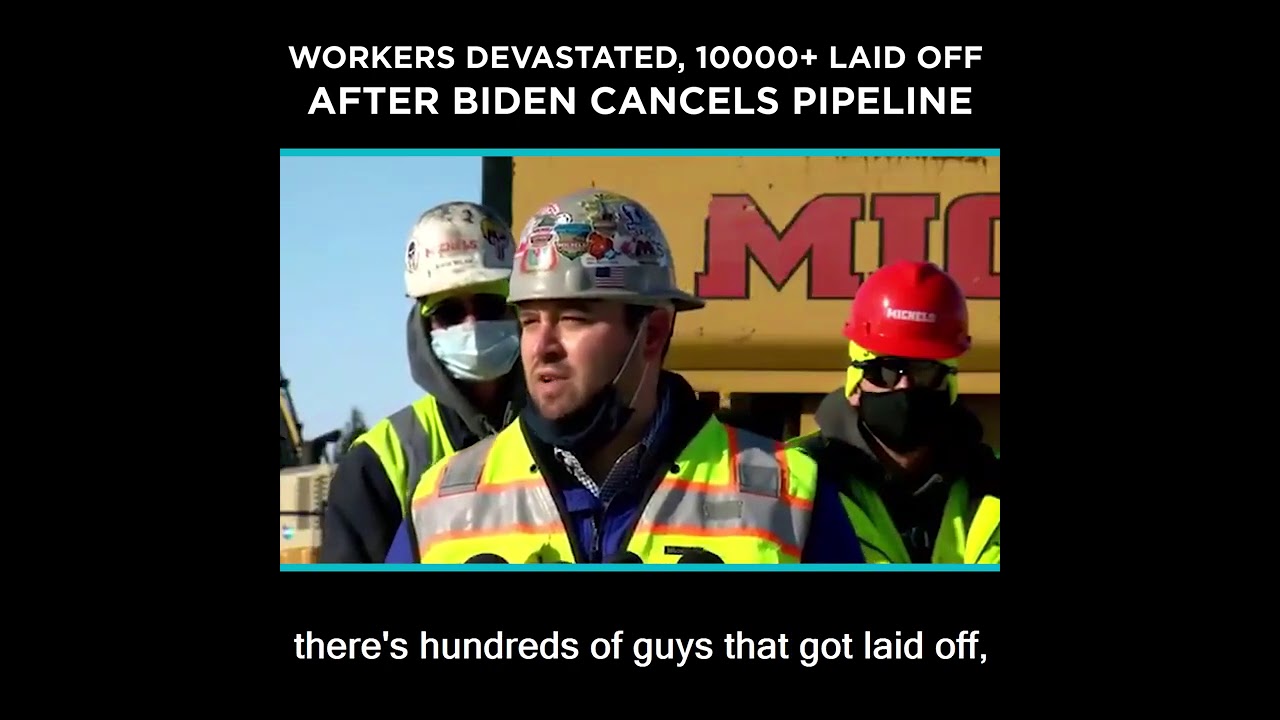 Workers Devastated, 10000+ Laid Off After Biden Cancels Pipeline