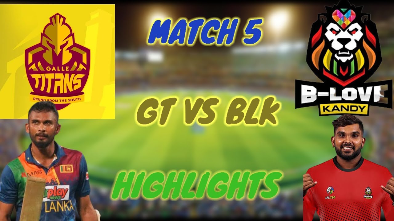 Lanka Premier League 2023 Highlights | Galle titans | Vs Be Love Kandy | Match 5 @ICC