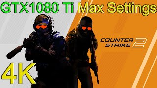 Counter-Strike 2  GTX1080 Ti 4K Max Settings Performance Test by FantasyNero 3,120 views 7 months ago 2 minutes, 42 seconds
