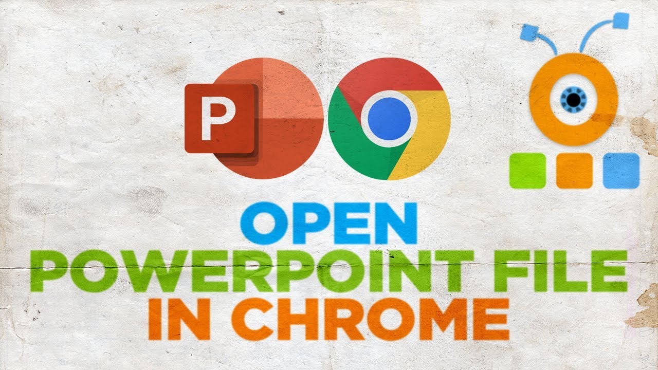 how to open powerpoint presentation in chrome